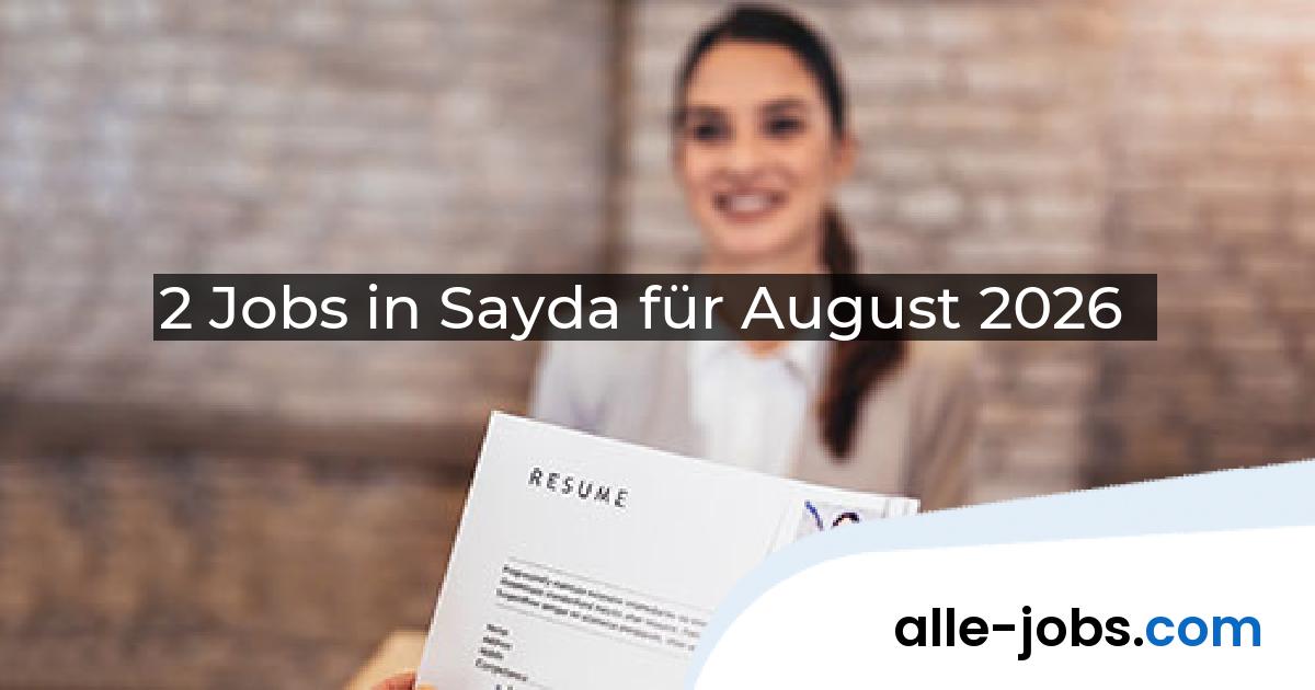 2 Jobs in Sayda für August 2026 | alle-jobs.com