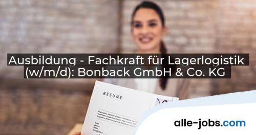 Ausbildung - Fachkraft für Lagerlogistik (w/m/d): Bonback GmbH & Co. KG | alle-jobs.com