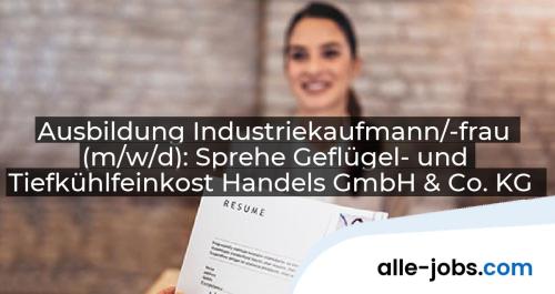 Ausbildung Industriekaufmann/-frau (m/w/d): Sprehe Geflügel- und Tiefkühlfeinkost Handels GmbH & Co. KG | alle-jobs.com