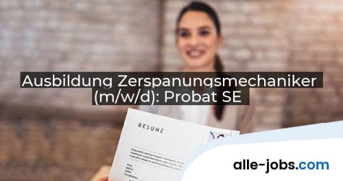 Ausbildung Zerspanungsmechaniker (m/w/d): Probat SE | alle-jobs.com