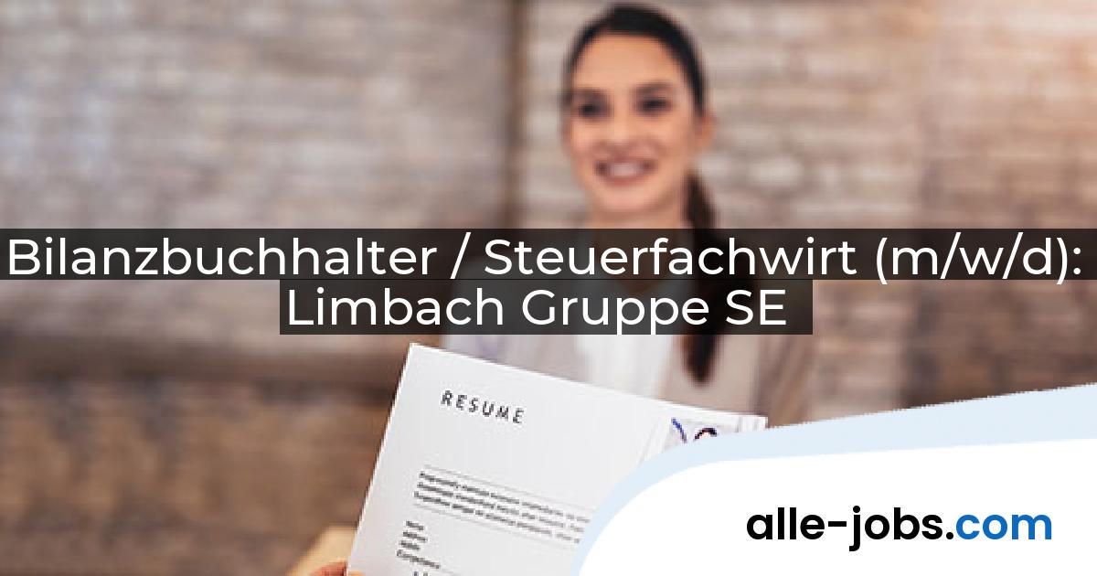 Bilanzbuchhalter / Steuerfachwirt (m/w/d): Limbach Gruppe SE | alle-jobs.com