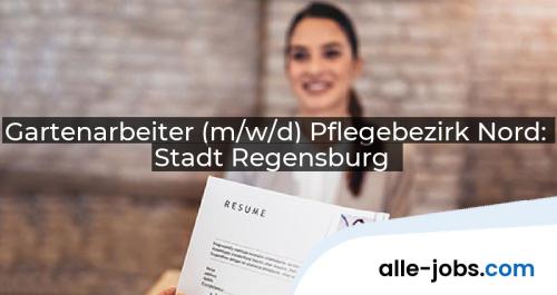 Gartenarbeiter (m/w/d) Pflegebezirk Nord: Stadt Regensburg | alle-jobs.com