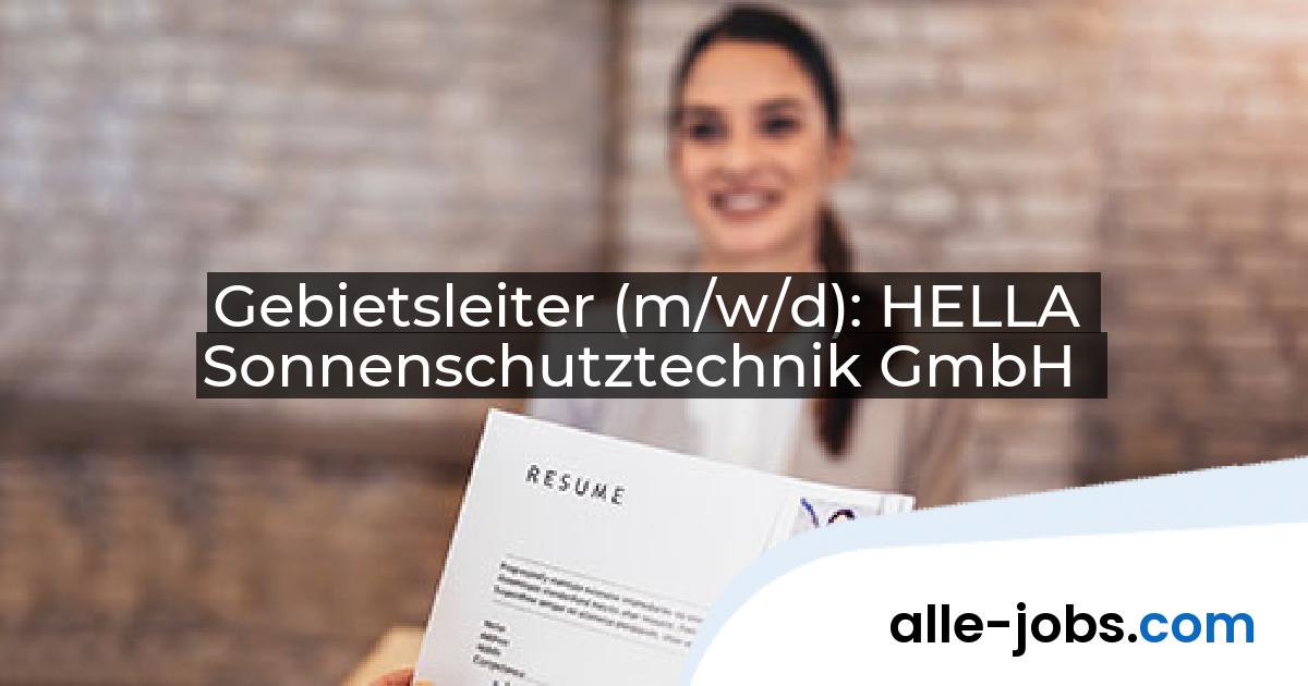 Gebietsleiter (m/w/d): HELLA Sonnenschutztechnik GmbH | alle-jobs.com