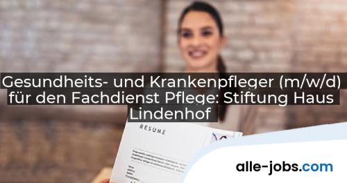 Gesundheits- und Krankenpfleger (m/w/d) für den Fachdienst Pflege: Stiftung Haus Lindenhof | alle-jobs.com