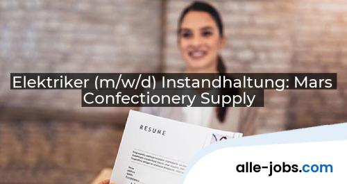 Elektriker (m/w/d) Instandhaltung: Mars Confectionery Supply | alle-jobs.com