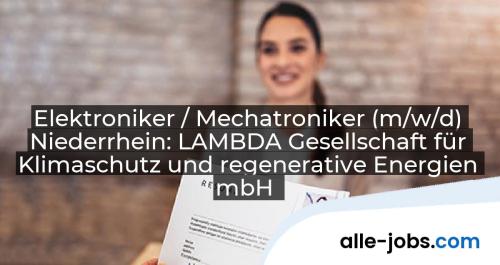 Elektroniker / Mechatroniker (m/w/d) Niederrhein: LAMBDA Gesellschaft für Klimaschutz und regenerative Energien mbH | alle-jobs.com