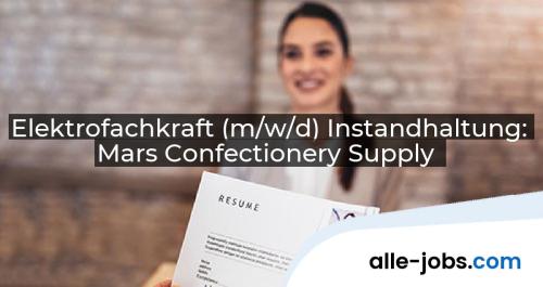 Elektrofachkraft (m/w/d) Instandhaltung: Mars Confectionery Supply | alle-jobs.com