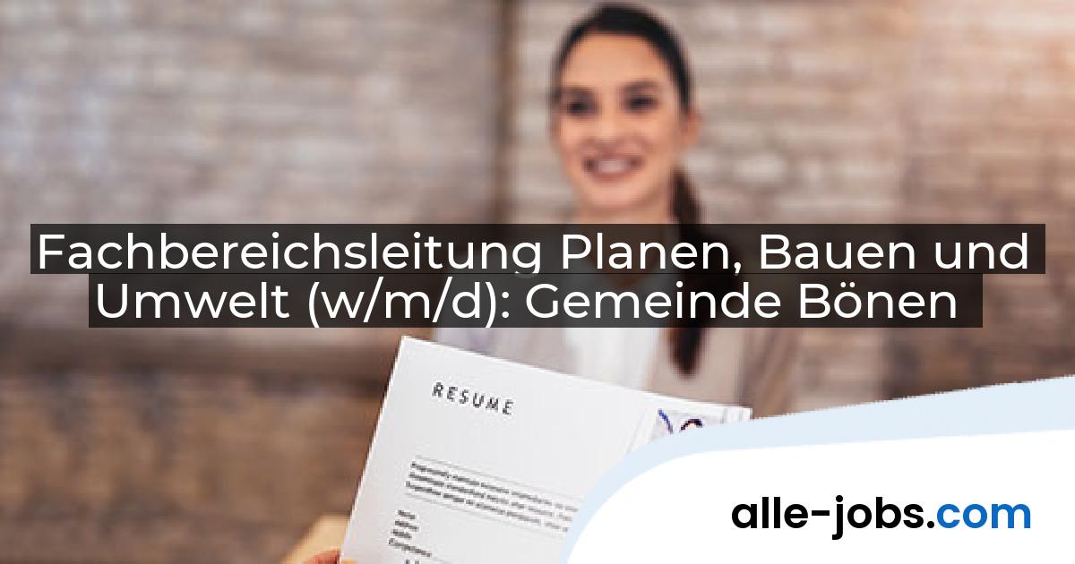 Fachbereichsleitung Planen, Bauen und Umwelt (w/m/d): Gemeinde Bönen | alle-jobs.com