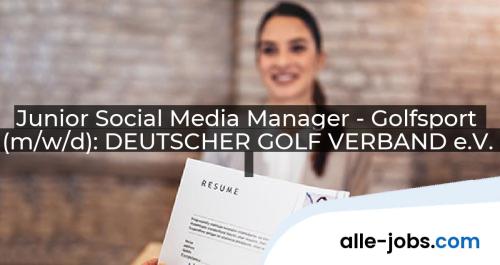 Junior Social Media Manager - Golfsport (m/w/d): DEUTSCHER GOLF VERBAND e.V. | alle-jobs.com