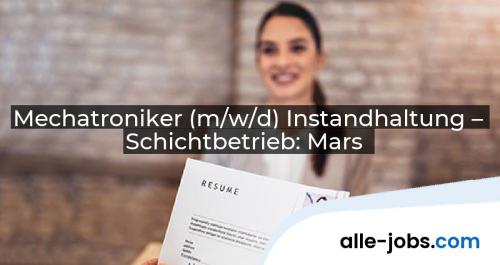 Mechatroniker (m/w/d) Instandhaltung – Schichtbetrieb: Mars | alle-jobs.com
