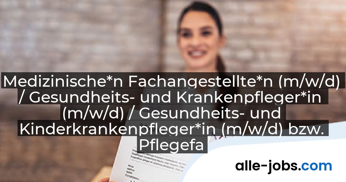 Medizinische*n Fachangestellte*n (m/w/d) / Gesundheits- und Krankenpfleger*in (m/w/d) / Gesundheits- und Kinderkrankenpfleger*in (m/w/d) bzw. Pflegefachperson (m/w/d): Universitätsklinikum Düsseldorf | alle-jobs.com