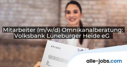 Mitarbeiter (m/w/d) Omnikanalberatung: Volksbank Lüneburger Heide eG | alle-jobs.com