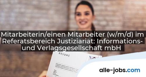 Mitarbeiterin/einen Mitarbeiter (w/m/d) im Referatsbereich Justiziariat: Informations- und Verlagsgesellschaft mbH | alle-jobs.com