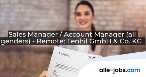 Sales Manager / Account Manager (all genders) - Remote: Tenhil GmbH & Co. KG | alle-jobs.com