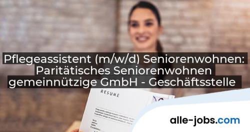 Pflegeassistent (m/w/d) Seniorenwohnen: Paritätisches Seniorenwohnen gemeinnützige GmbH - Geschäftsstelle | alle-jobs.com