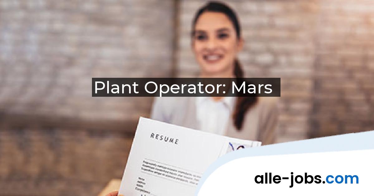 Plant Operator: Mars | alle-jobs.com