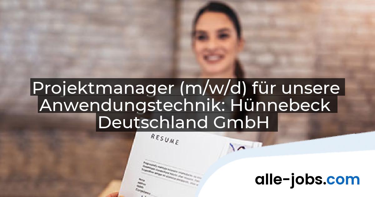 Projektmanager (m/w/d) für unsere Anwendungstechnik: Hünnebeck Deutschland GmbH | alle-jobs.com