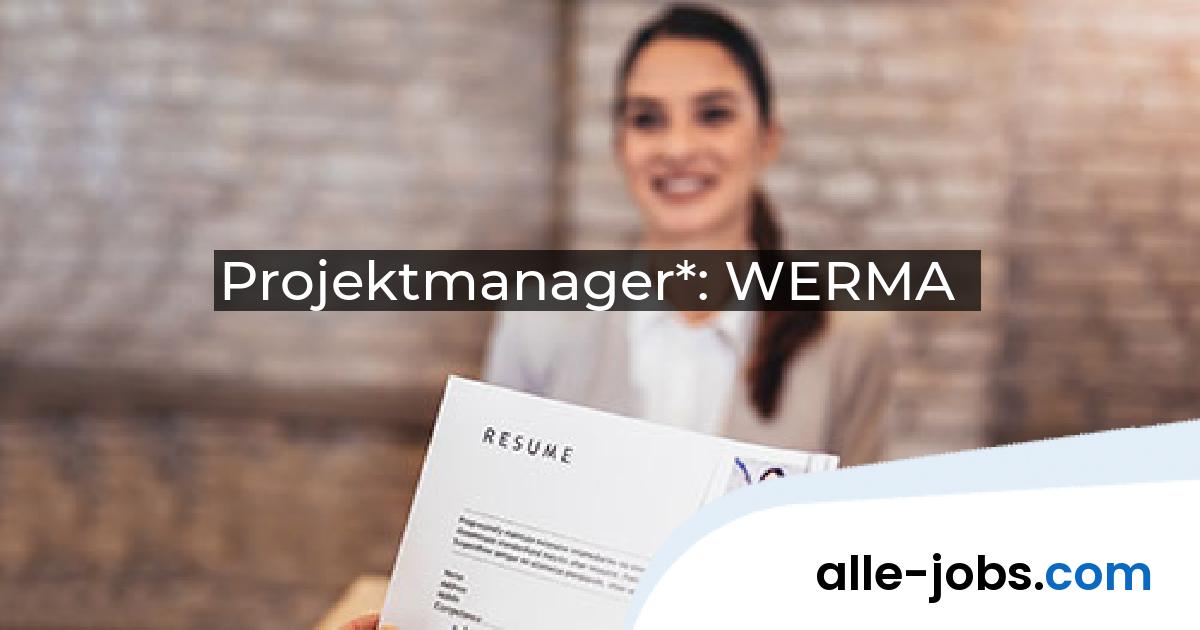 Projektmanager*: WERMA | alle-jobs.com