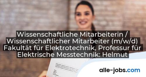 Wissenschaftliche Mitarbeiterin / Wissenschaftlicher Mitarbeiter (m/w/d) Fakultät für Elektrotechnik, Professur für Elektrische Messtechnik: Helmut-Schmidt-Universität / Universität der Bundeswehr Hamburg | alle-jobs.com