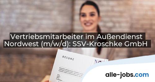 Vertriebsmitarbeiter im Außendienst Nordwest (m/w/d): SSV-Kroschke GmbH | alle-jobs.com